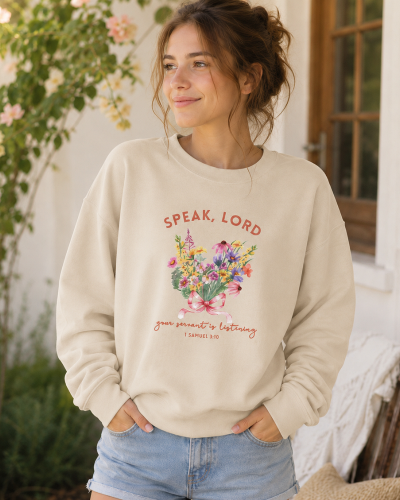 Speak Lord | 1 Samuel 3:10 Sweatshirt