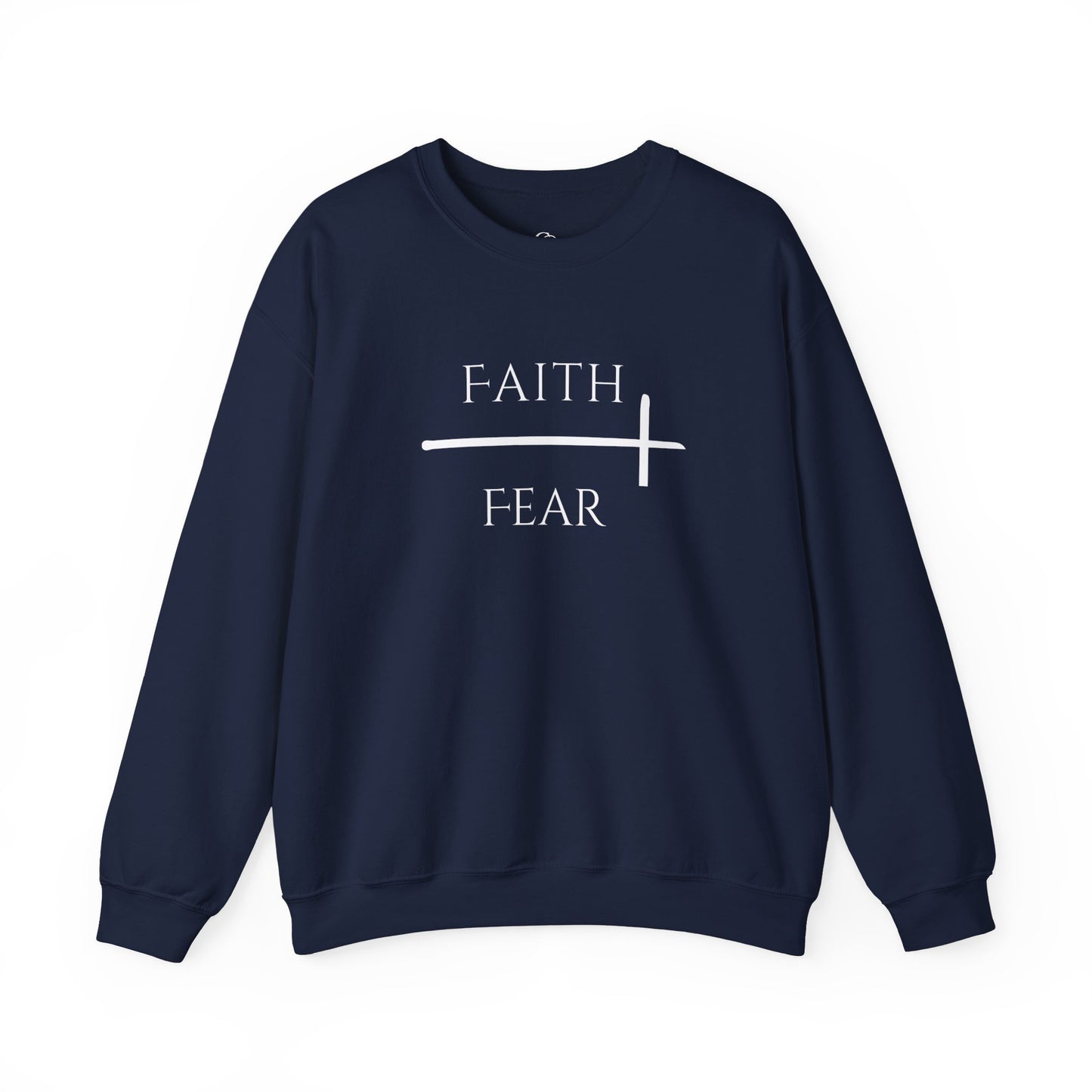 Faith over Fear Crew Neck Sweatshirt