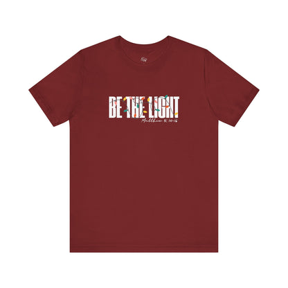 Be the Light T Shirt