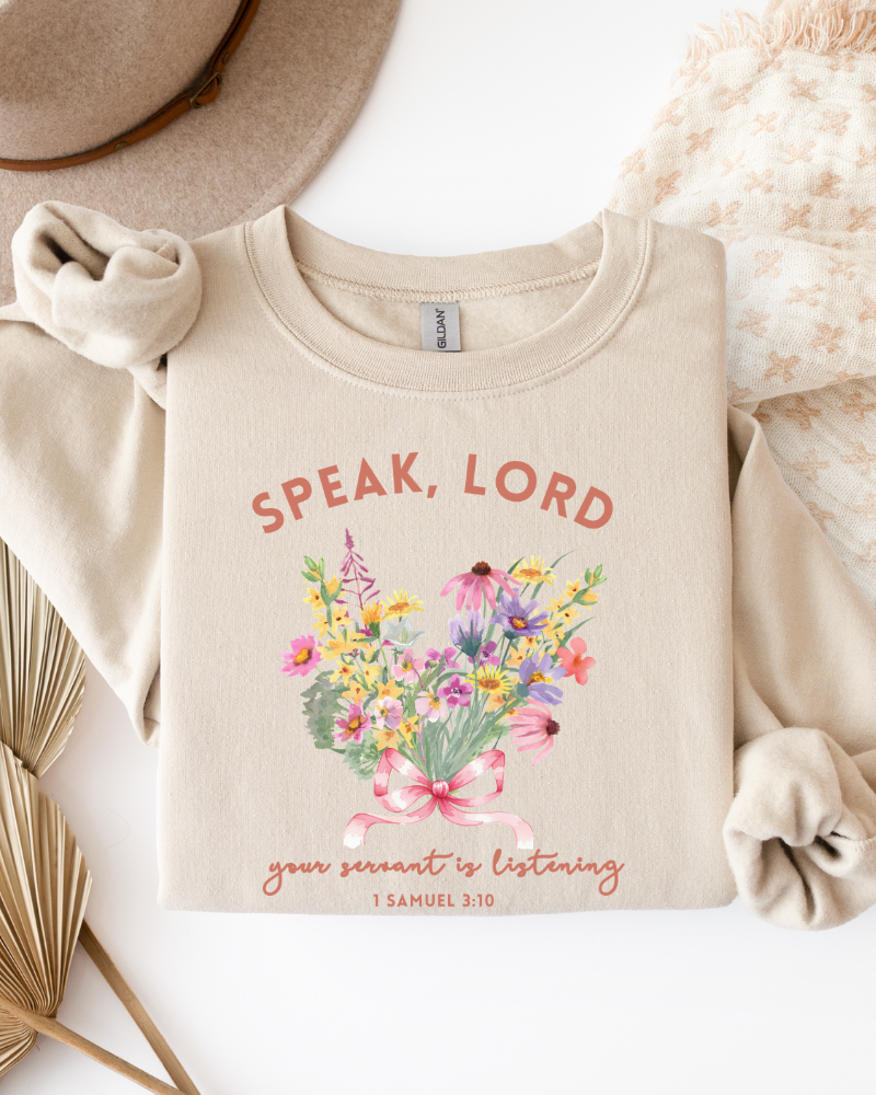Speak Lord | 1 Samuel 3:10 Sweatshirt