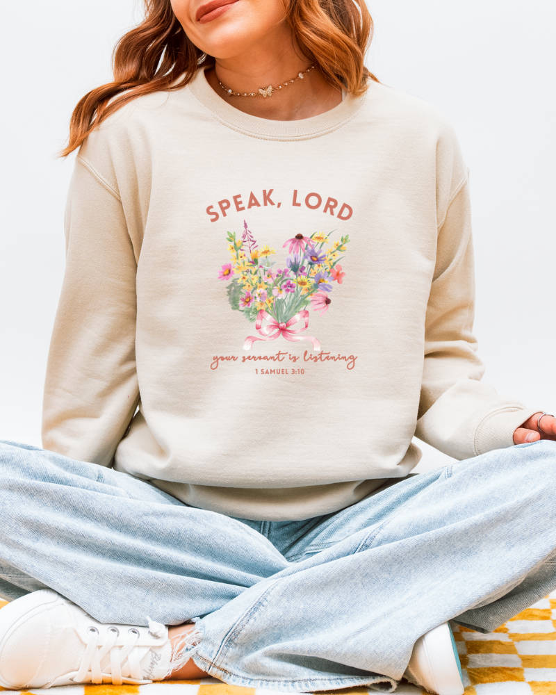 Speak Lord | 1 Samuel 3:10 Sweatshirt