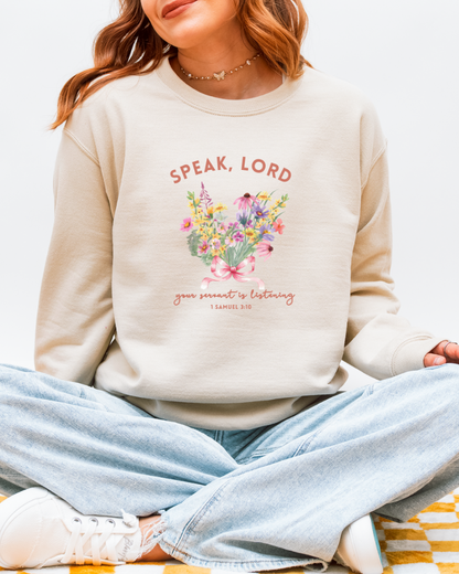Speak Lord | 1 Samuel 3:10 Sweatshirt