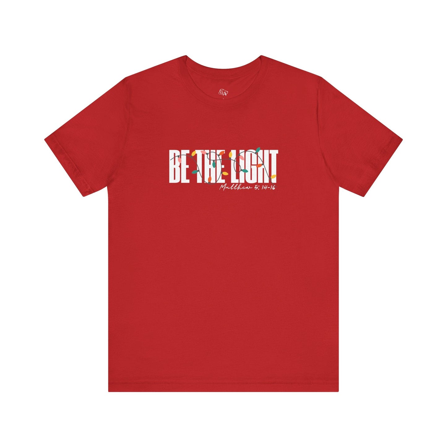 Be the Light T Shirt