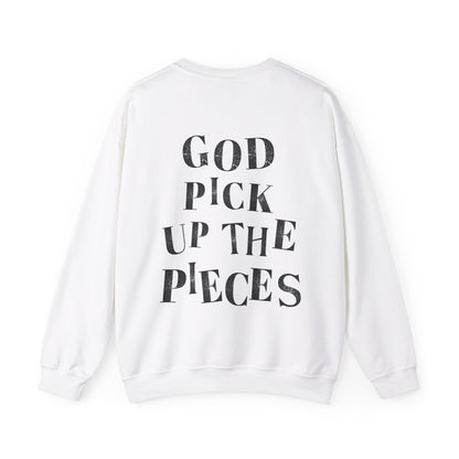 God Pick Up the Pieces Pt. 2 Crew Neck Sweatshirt