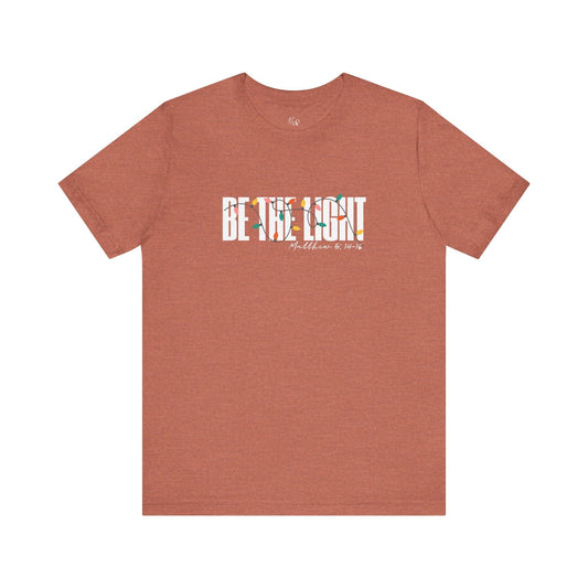 Be the Light T Shirt