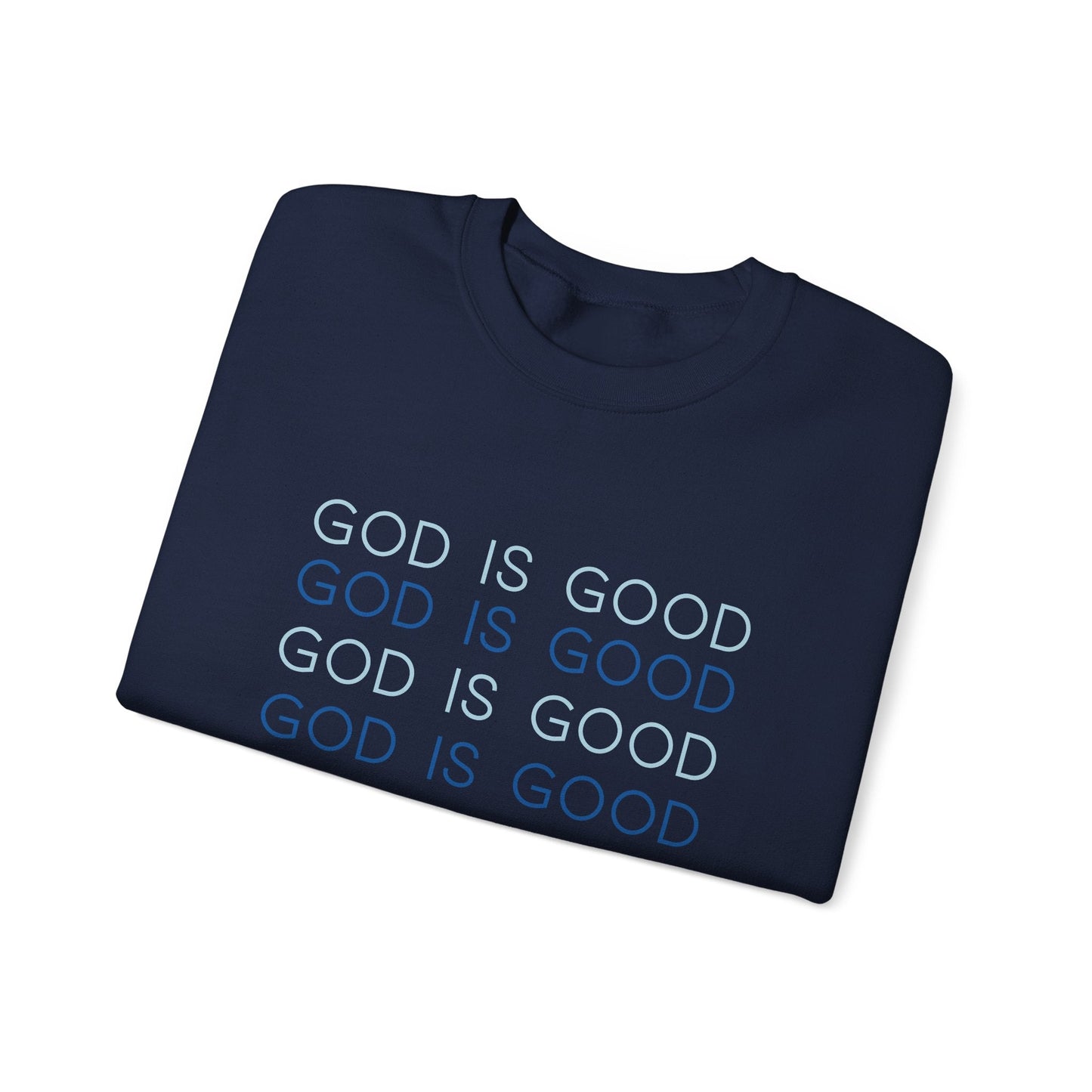 God is Good Sweatshirt