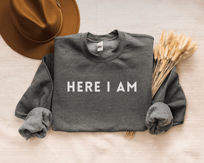 Here I Am Crewneck
