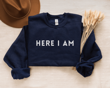 Here I Am Crewneck