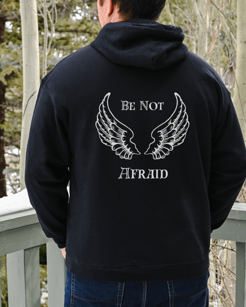 Be Not Afraid Hoodie